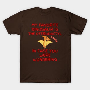 My Fave Is The Pterodactyl T-Shirt